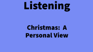 Listening: Christmas - A Personal View