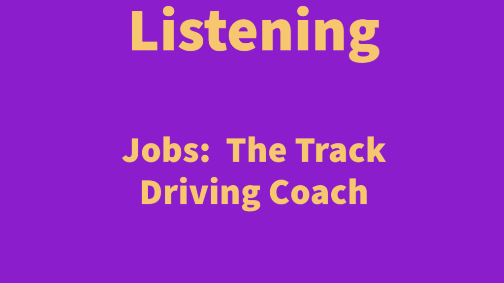 Listening: Jobs - The Track Driving Coach