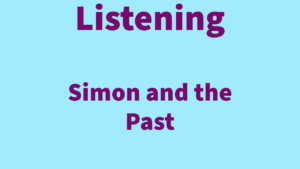 Listening: Simon and the Past