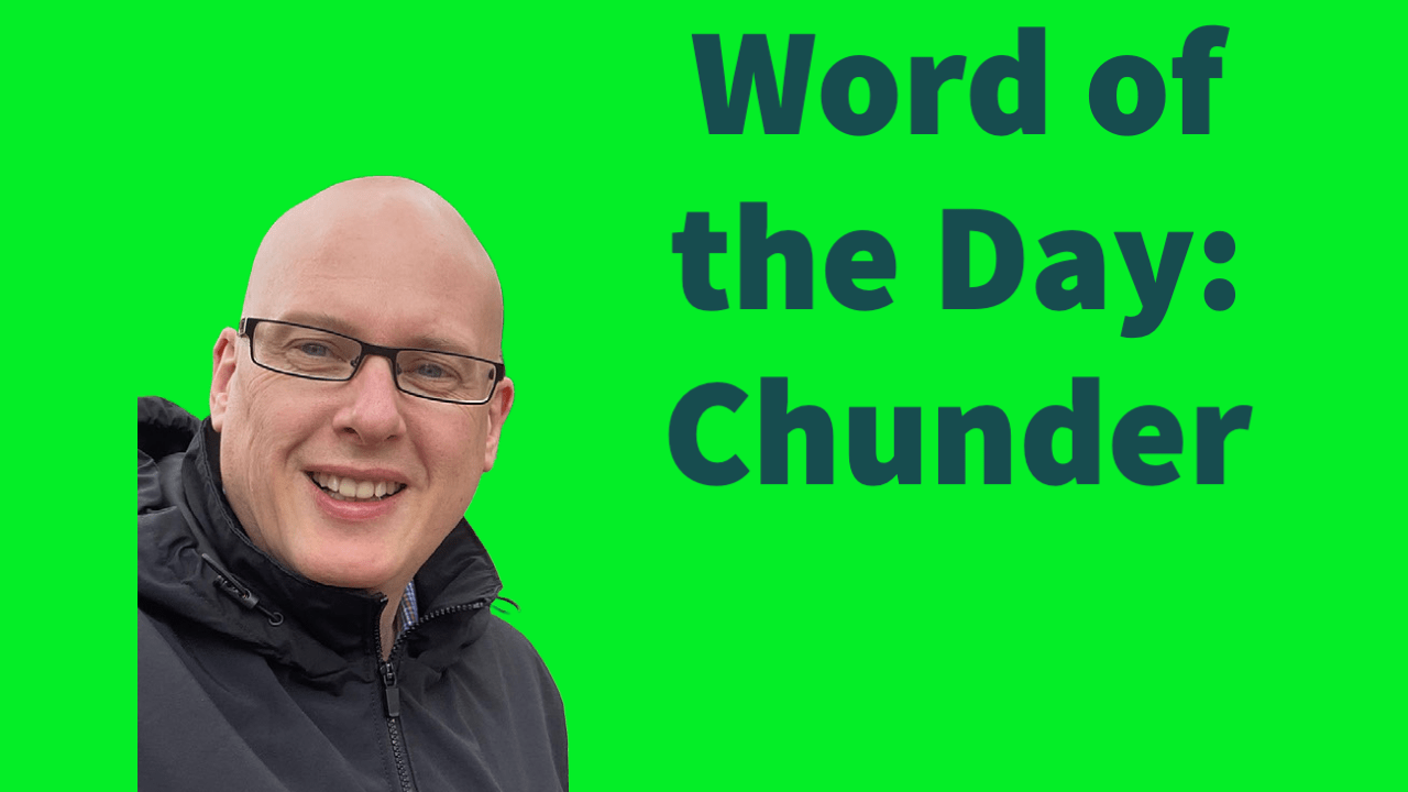 word of the day: chunder - Ben Gooderham