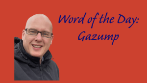 Word of the day: Gazump