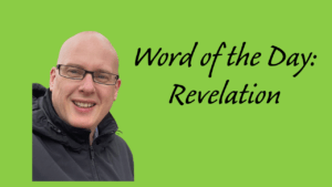 Word of the Day: Revelation