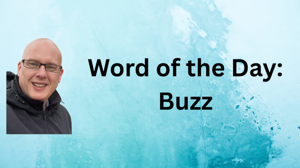 Word of the Day: Buzz