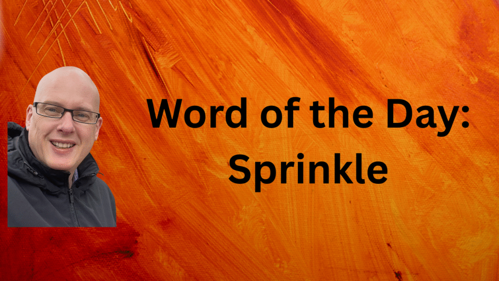 Word of the Day: Sprinkle