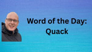 Word of the Day: Quack
