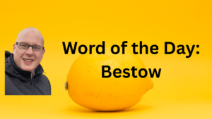 Word of the Day: Bestow
