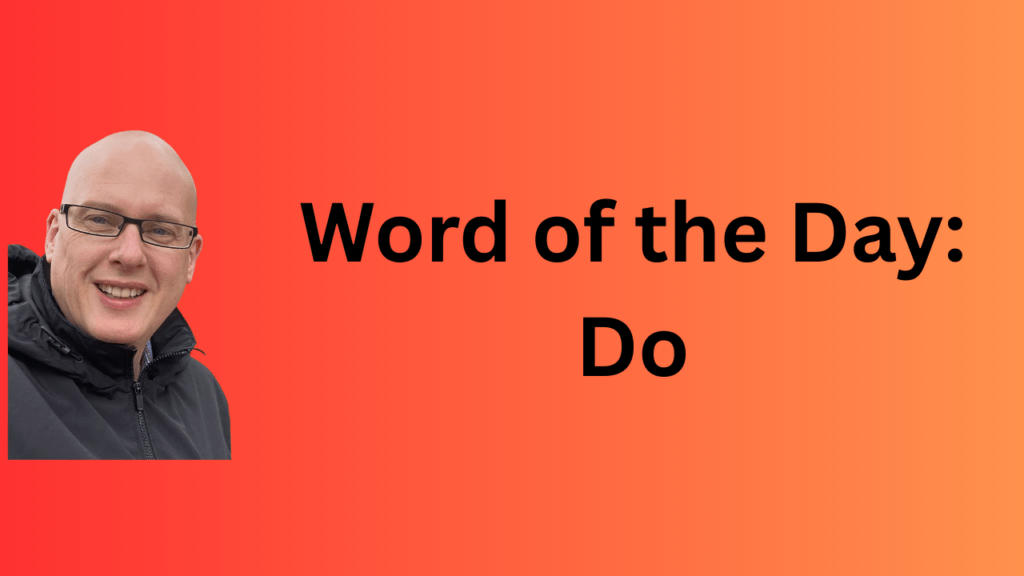 Word of the Day: Do