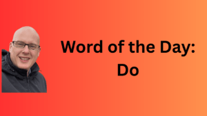 Word of the Day: Do