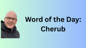 word of the day: cherub