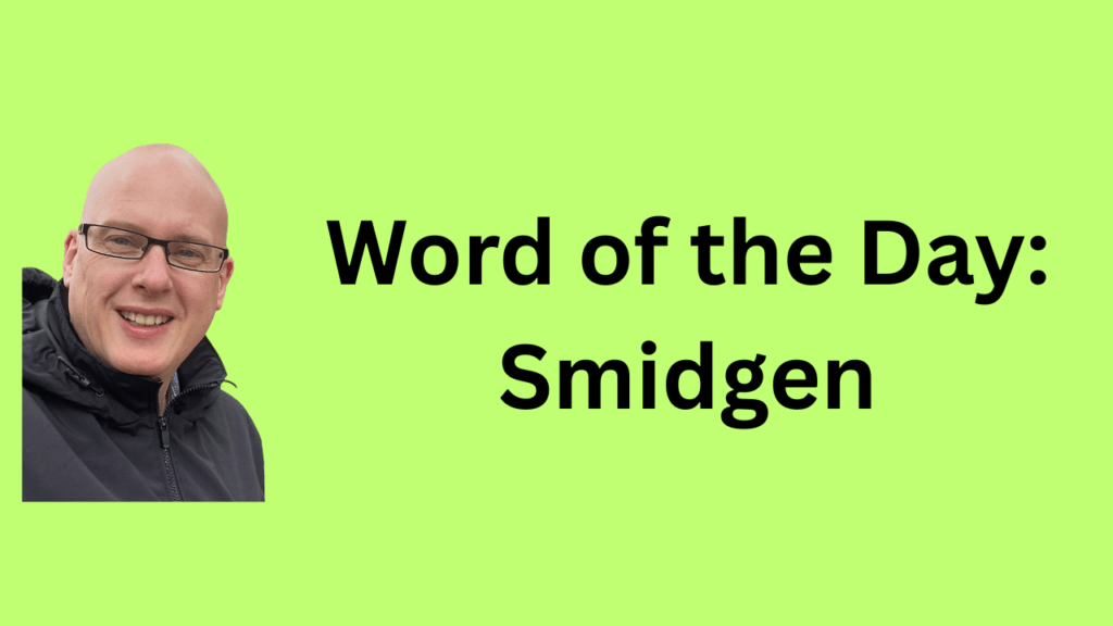 Word of the Day: Smidgen