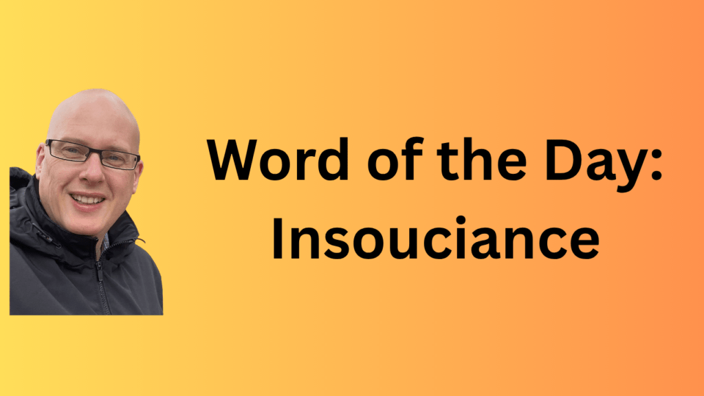 Word of the Day: Insouciance
